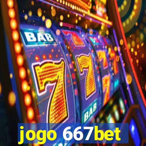 jogo 667bet